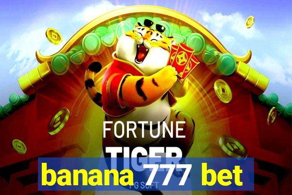 banana 777 bet